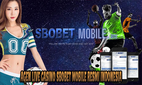 Agen Live Casino Sbobet Mobile Resmi Indonesia